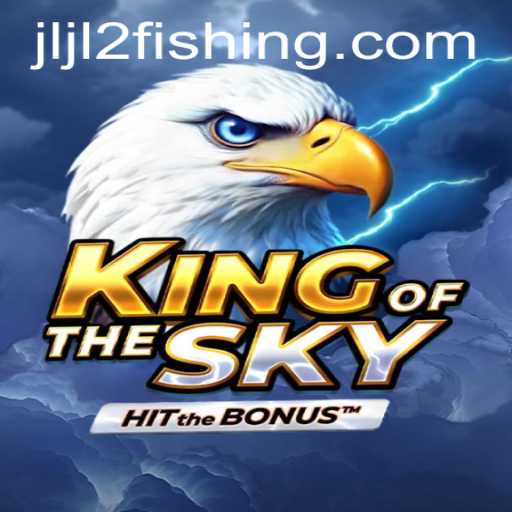 Discover the Thrilling World of KingOfTheSky: An Epic Gaming Adventure