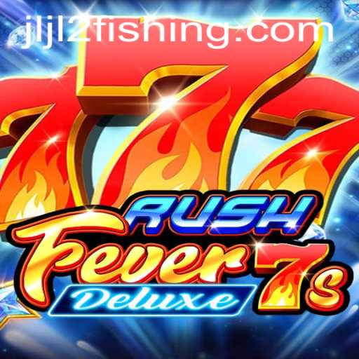 RushFever7sDeluxe: The Latest Thrill in Gaming with a Hint of JLJL2