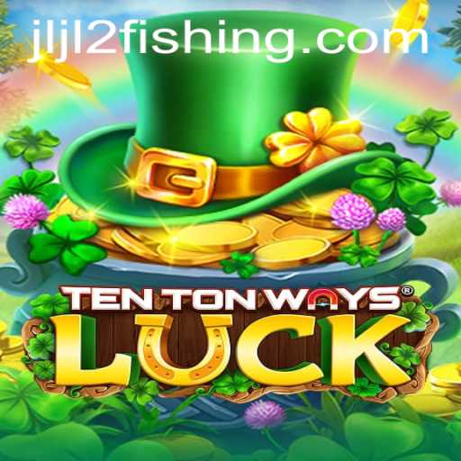 Understanding and Mastering TenTonWaysLuck